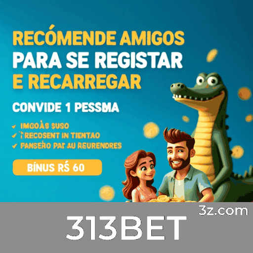 Desbloqueie os Bônus Incríveis da 313BET!